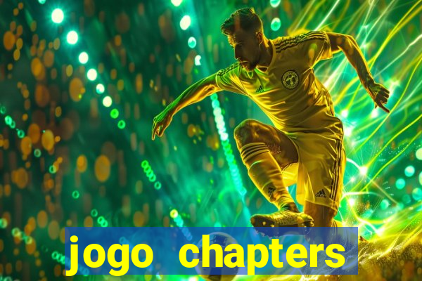 jogo chapters diamantes infinitos